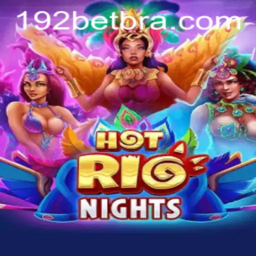 Descubra HotRioNights: O Encanto das Noites Tropicais com 192.BET